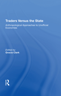 Imagen de portada: Traders Versus The State 1st edition 9780367214784
