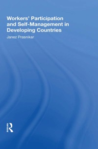 Imagen de portada: Workers' Participation And Self-management In Developing Countries 1st edition 9780367216740