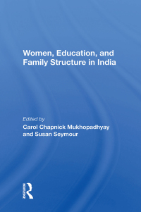 表紙画像: Women, Education, And Family Structure In India 1st edition 9780367214562
