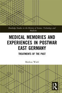 Imagen de portada: Medical Memories and Experiences in Postwar East Germany 1st edition 9780367786199