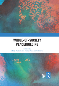 Omslagafbeelding: Whole-of-Society Peacebuilding 1st edition 9780367729882