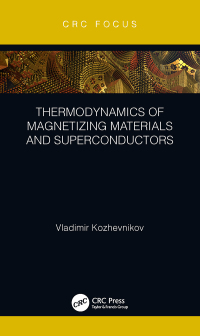 Imagen de portada: Thermodynamics of Magnetizing Materials and Superconductors 1st edition 9781138499935