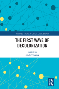 Imagen de portada: The First Wave of Decolonization 1st edition 9781032092553