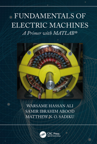 Cover image: Fundamentals of Electric Machines: A Primer with MATLAB 1st edition 9780367250980