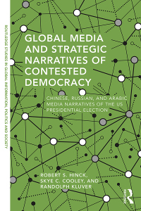 Cover image: Global Media and Strategic Narratives of Contested Democracy 1st edition 9780367257781