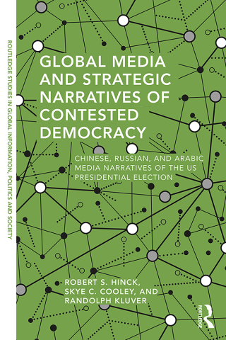 Cover image: Global Media and Strategic Narratives of Contested Democracy 1st edition 9780367257781