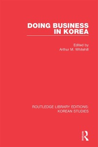 Cover image: Doing Business in Korea 1st edition 9780367252489