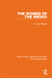 Titelbild: The Women of the Medici 1st edition 9780367272487