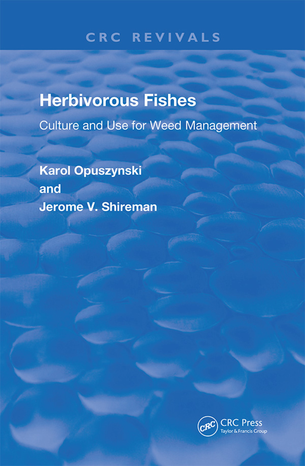 Herbivorous Fishes Culture and Use for Weed Management 1st Edition