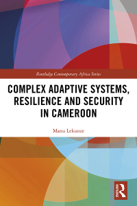 صورة الغلاف: Complex Adaptive Systems, Resilience and Security in Cameroon 1st edition 9781032178066