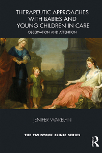 Cover image: Therapeutic Approaches with Babies and Young Children in Care 1st edition 9780367251369