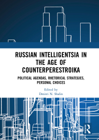 Omslagafbeelding: Russian Intelligentsia in the Age of Counterperestroika 1st edition 9780367261696