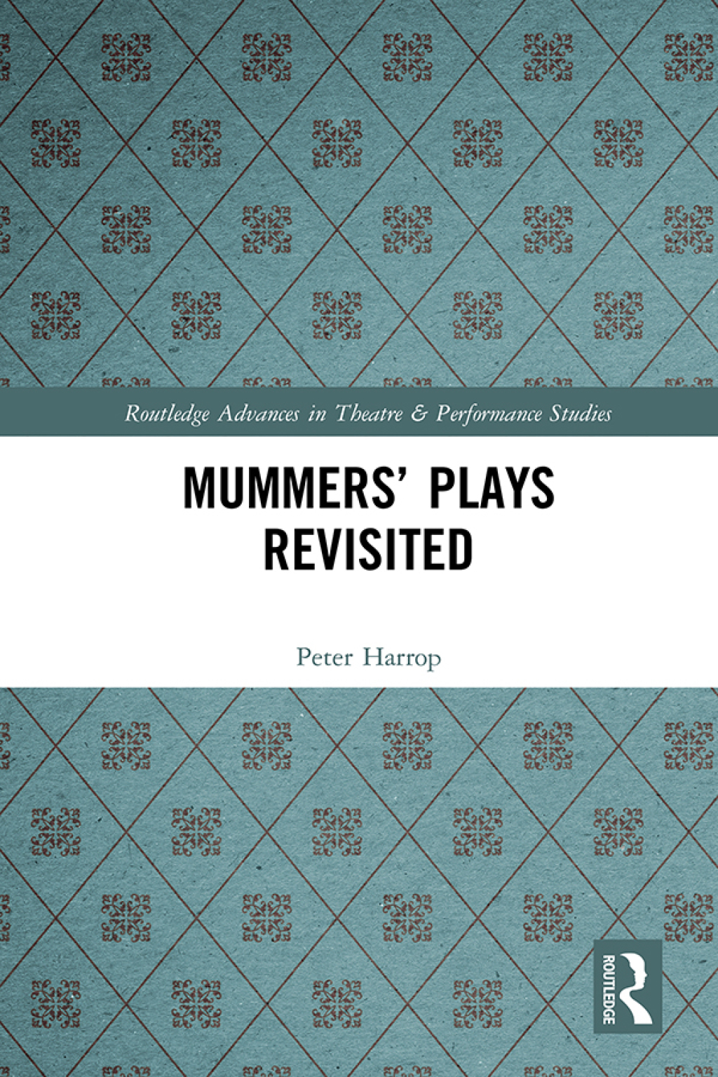 Mummers’ Plays Revisited 1st Edition