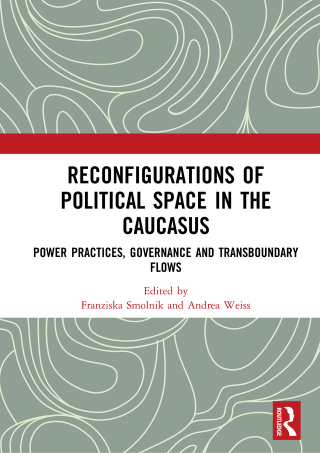 Cover image: Reconfigurations of Political Space in the Caucasus 1st edition 9780367729516