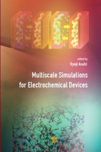 Cover image: Multiscale Simulations for Electrochemical Devices 1st edition 9789814800716