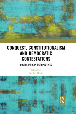 Imagen de portada: Conquest, Constitutionalism and Democratic Contestations 1st edition 9780367236847