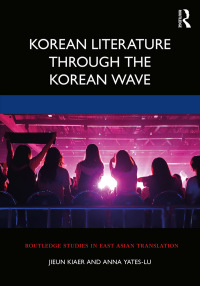 Titelbild: Korean Literature Through the Korean Wave 1st edition 9780367225308