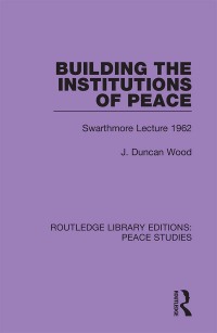 Titelbild: Building the Institutions of Peace 1st edition 9780367243883