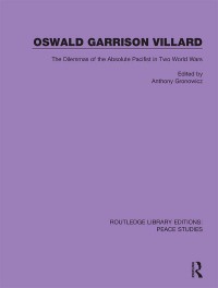 Cover image: Oswald Garrison Villard 1st edition 9780367250775