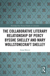 Imagen de portada: The Collaborative Literary Relationship of Percy Bysshe Shelley and Mary Wollstonecraft Shelley 1st edition 9781032090894