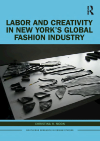 Imagen de portada: Labor and Creativity in New York’s Global Fashion Industry 1st edition 9780367403959