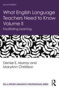 صورة الغلاف: What English Language Teachers Need to Know Volume II 2nd edition 9780367225773