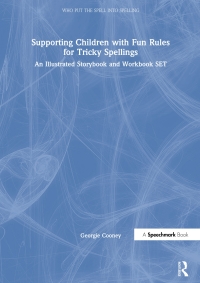 Imagen de portada: Supporting Children with Fun Rules for Tricky Spellings 1st edition 9780367819606