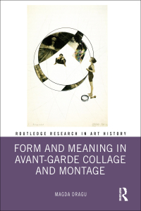 Cover image: Form and Meaning in Avant-Garde Collage and Montage 1st edition 9781032337098