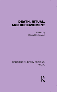 Cover image: Death, Ritual, and Bereavement 1st edition 9780367437091