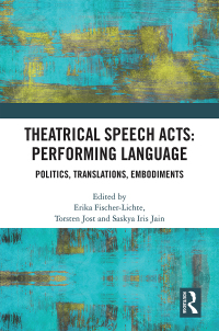 Cover image: Theatrical Speech Acts: Performing Language 1st edition 9780367819736