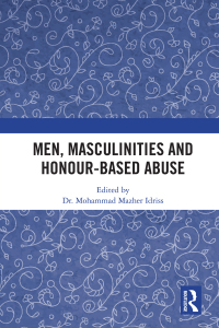 Imagen de portada: Men, Masculinities and Honour-Based Abuse 1st edition 9781032082561