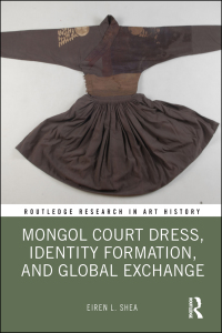 Imagen de portada: Mongol Court Dress, Identity Formation, and Global Exchange 1st edition 9781032238432