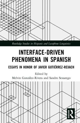 Cover image: Interface-Driven Phenomena in Spanish 1st edition 9781032174891