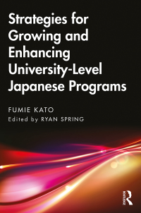 Cover image: Strategies for Growing and Enhancing University-Level Japanese Programs 1st edition 9780367373849