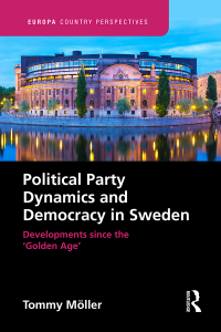 Cover image: Political Party Dynamics and Democracy in Sweden: 1st edition 9781032238937