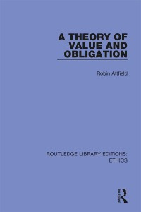 表紙画像: A Theory of Value and Obligation 1st edition 9780367863326