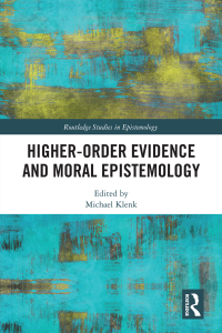 Cover image: Higher-Order Evidence and Moral Epistemology 1st edition 9780367343200