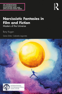 Cover image: Narcissistic Fantasies in Film and Fiction 1st edition 9780367429171