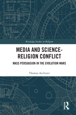 Cover image: Media and Science-Religion Conflict 1st edition 9781032175584