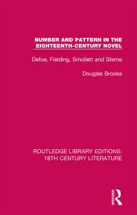 Omslagafbeelding: Number and Pattern in the Eighteenth-Century Novel 1st edition 9780367443962