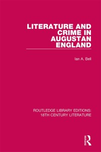 Cover image: Literature and Crime in Augustan England 1st edition 9780367818913