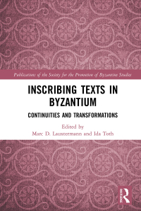 Cover image: Inscribing Texts in Byzantium 1st edition 9780367246136