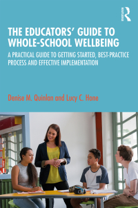Cover image: The Educators’ Guide to Whole-school Wellbeing 1st edition 9780367522087
