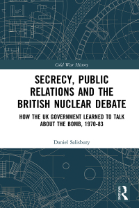 Titelbild: Secrecy, Public Relations and the British Nuclear Debate 1st edition 9781032174709