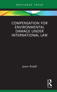 Omslagafbeelding: Compensation for Environmental Damage Under International Law 1st edition 9780367353230