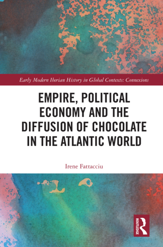 Imagen de portada: Empire, Political Economy, and the Diffusion of Chocolate in the Atlantic World 1st edition 9781032174730