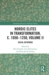 صورة الغلاف: Nordic Elites in Transformation, c. 1050–1250, Volume II 1st edition 9780367901950