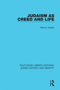 表紙画像: Judaism as Creed and Life 1st edition 9780367902490