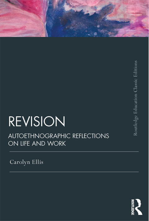 Revision: Autoethnographic Reflections on Life and Work, 1st Edition - FULL INSTANT DOWNLOAD | PDF DOCX EPUB