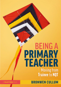 Cover image: Being a Primary Teacher 1st edition 9780367278885